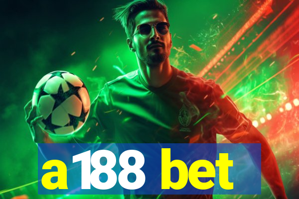 a188 bet